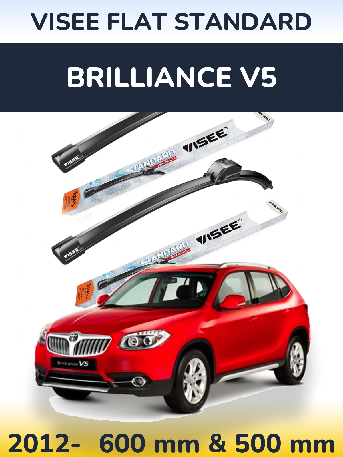 Front wiper blade set VISEE FLAT STANDARD 600 & 500 mm for Brilliance V5 2012-2026