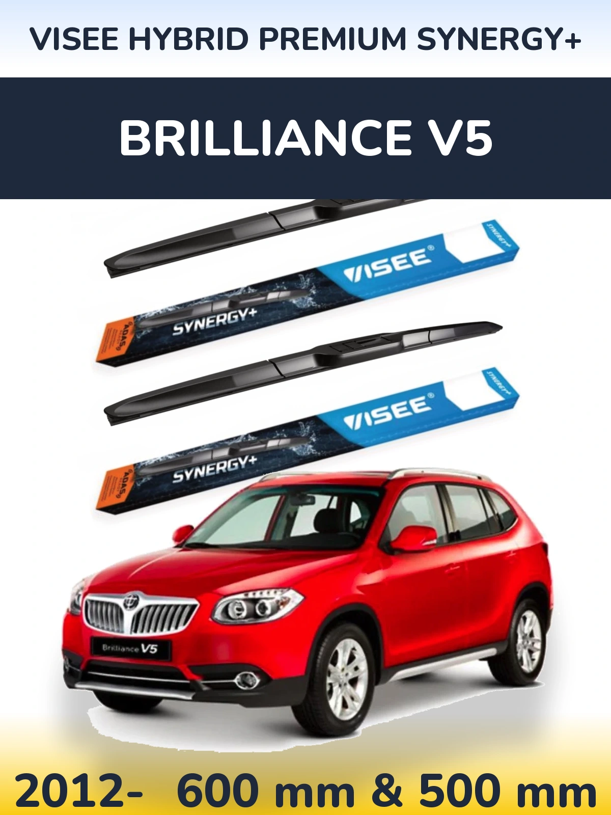 Komplet przednich wycieraczek VISEE HYBRID PREMIUM SYNERGY+ 600 & 500 mm do Brilliance V5 2012-2026