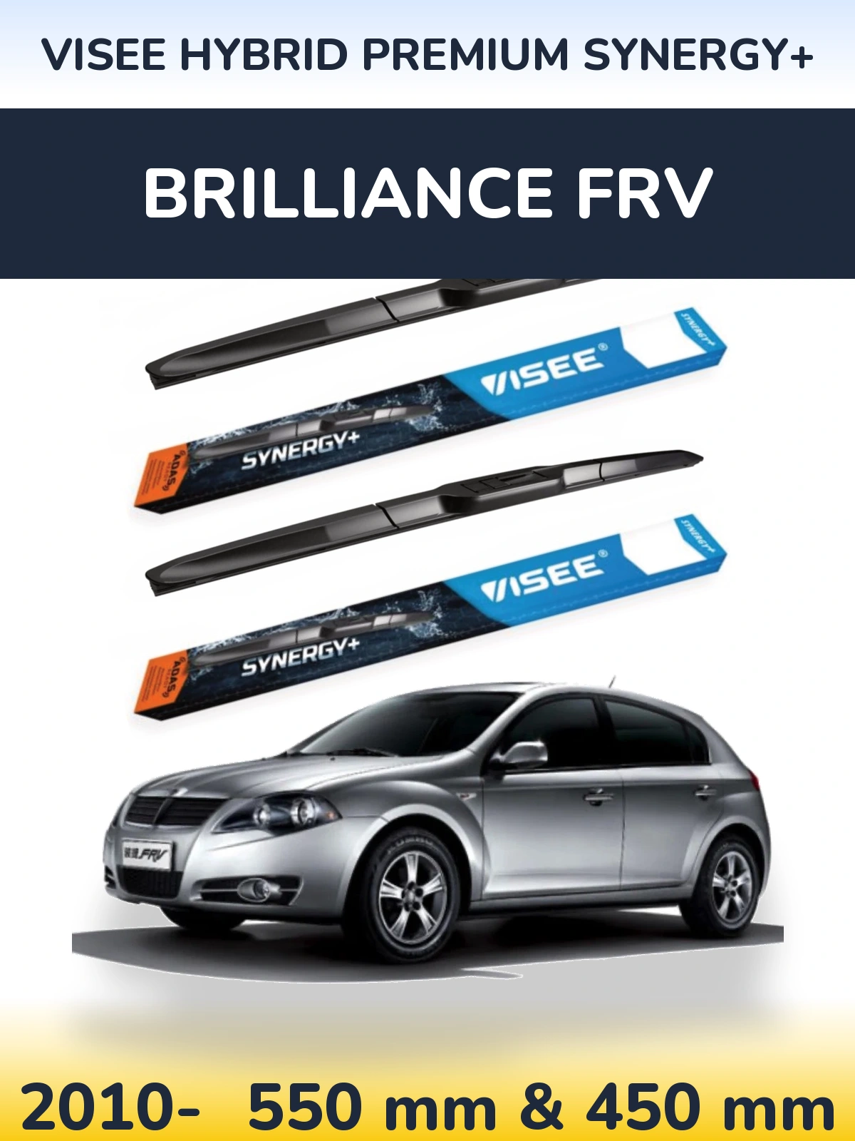 Front wiper blade set VISEE HYBRID PREMIUM SYNERGY+ 550 & 450 mm for Brilliance FRV 2010-2026