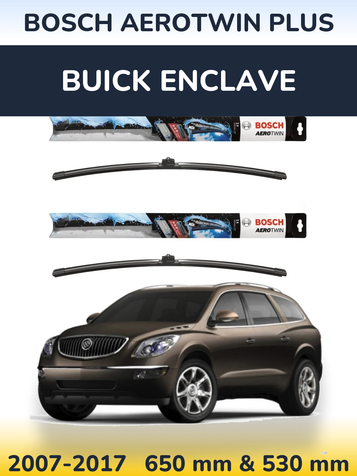 Комплект передніх щіток BOSCH AeroTwin Plus 650 & 530 мм для Buick Enclave 2007-2017