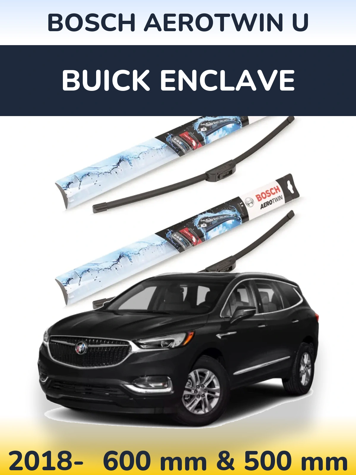 Front wiper blade set BOSCH AeroTwin U 600 & 500 mm for Buick Enclave 2018-2026