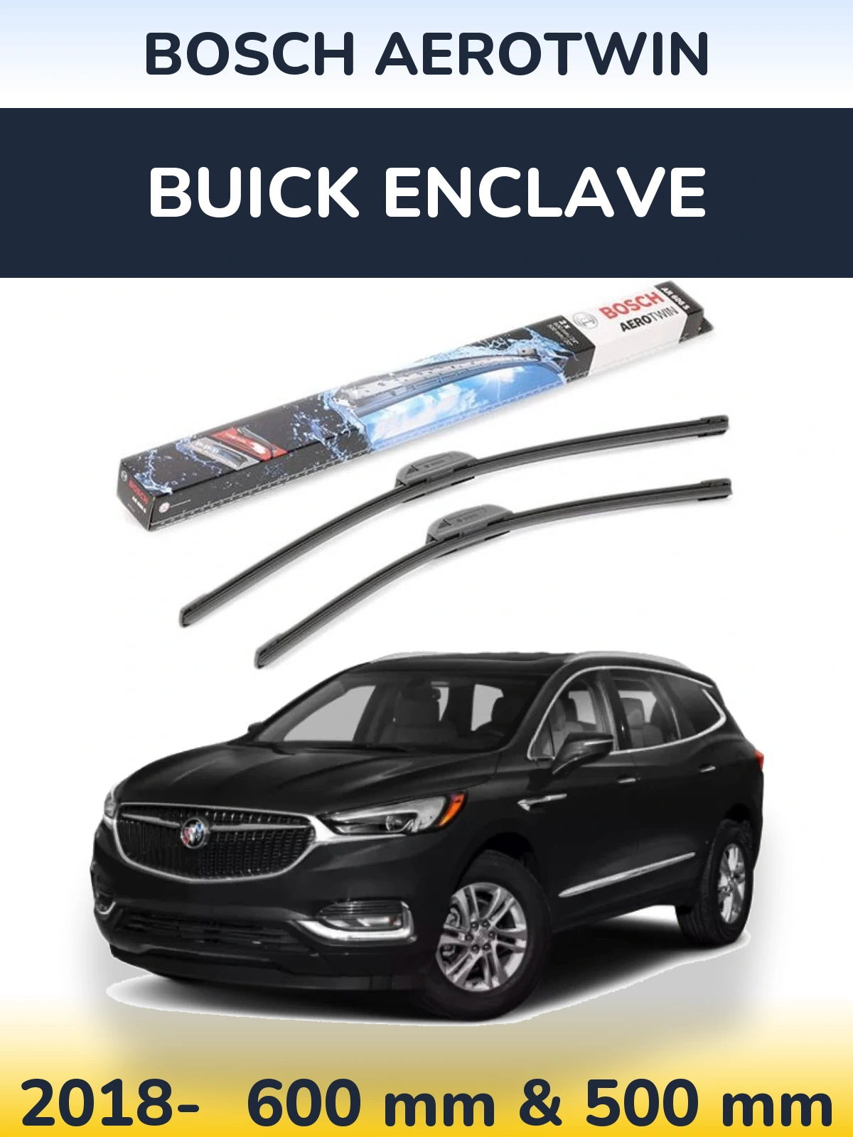 Front wiper blade set BOSCH AeroTwin 600 & 500 mm for Buick Enclave 2018-2026