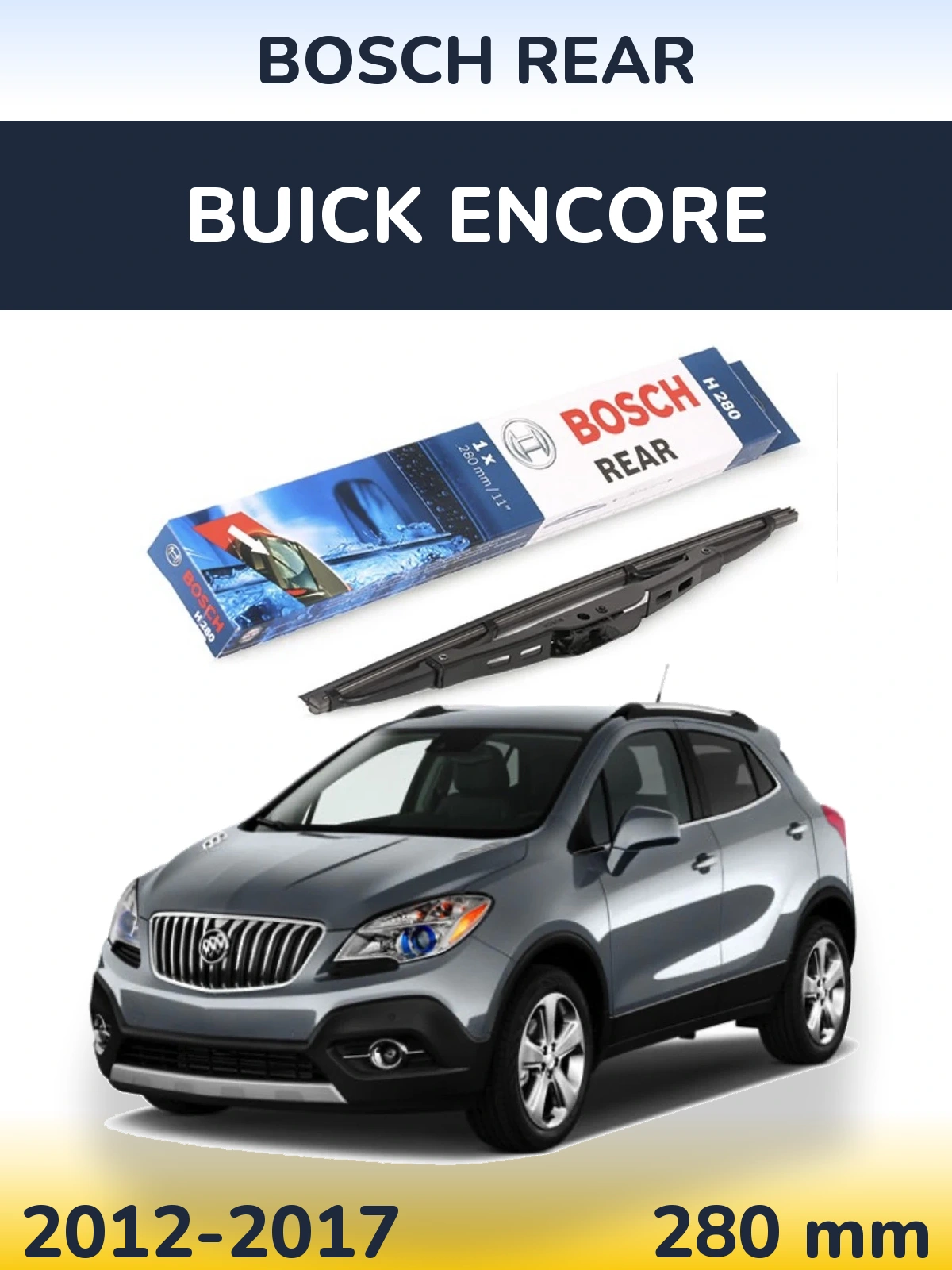 Tylna wycieraczka BOSCH Rear 280 mm do Buick Encore 2012-2017