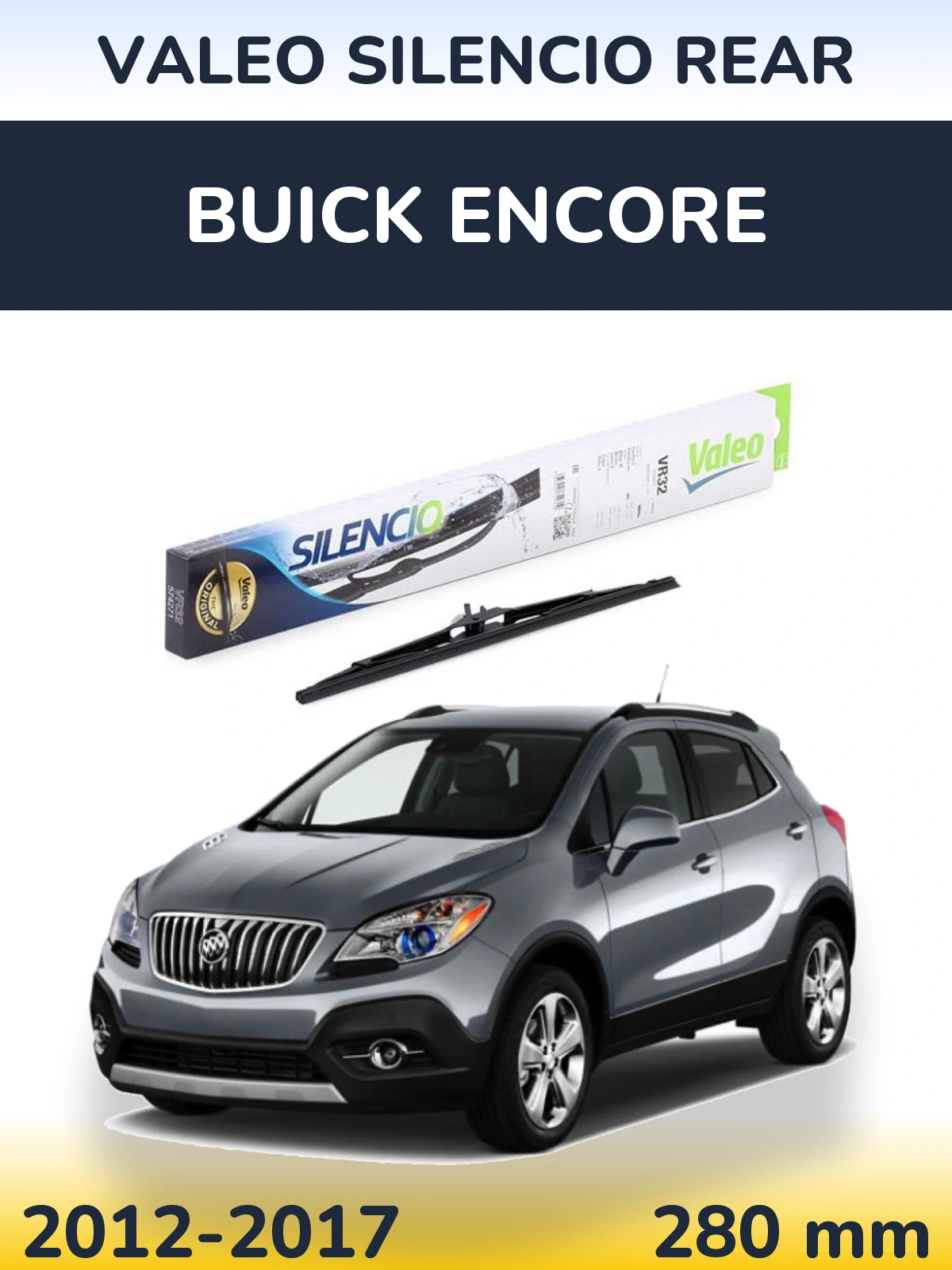 Tylna wycieraczka Valeo Silencio Rear 280 mm do Buick Encore 2012-2017