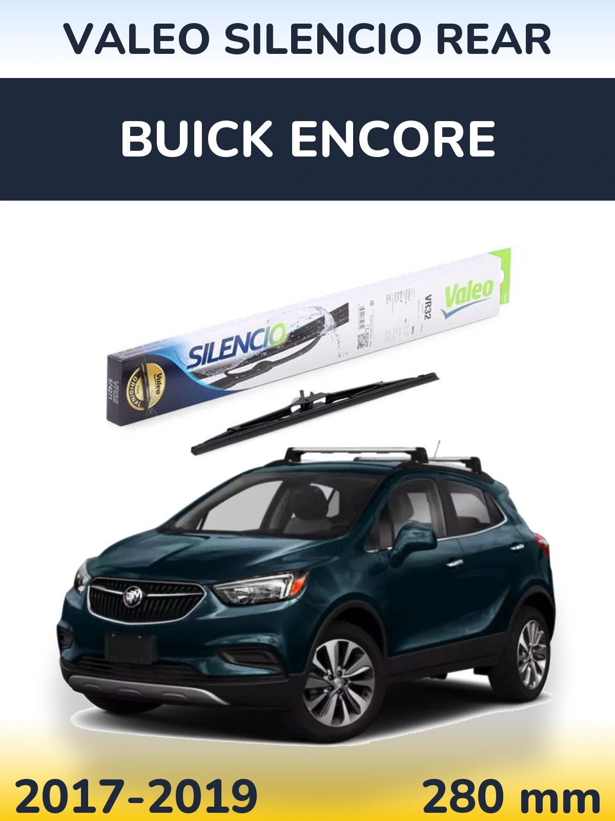 Tylna wycieraczka Valeo Silencio Rear 280 mm do Buick Encore 2017-2019