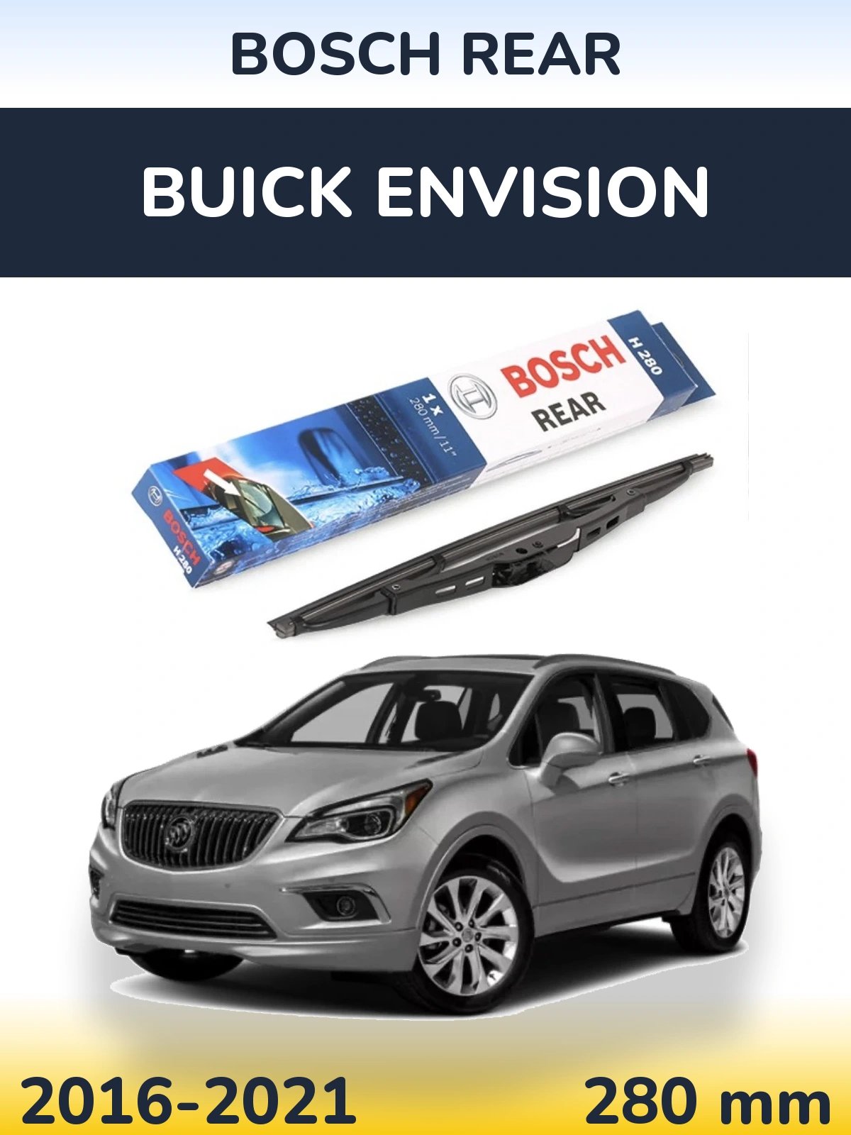 Задня щітка BOSCH Rear 280 мм для Buick Envision 2016-2021