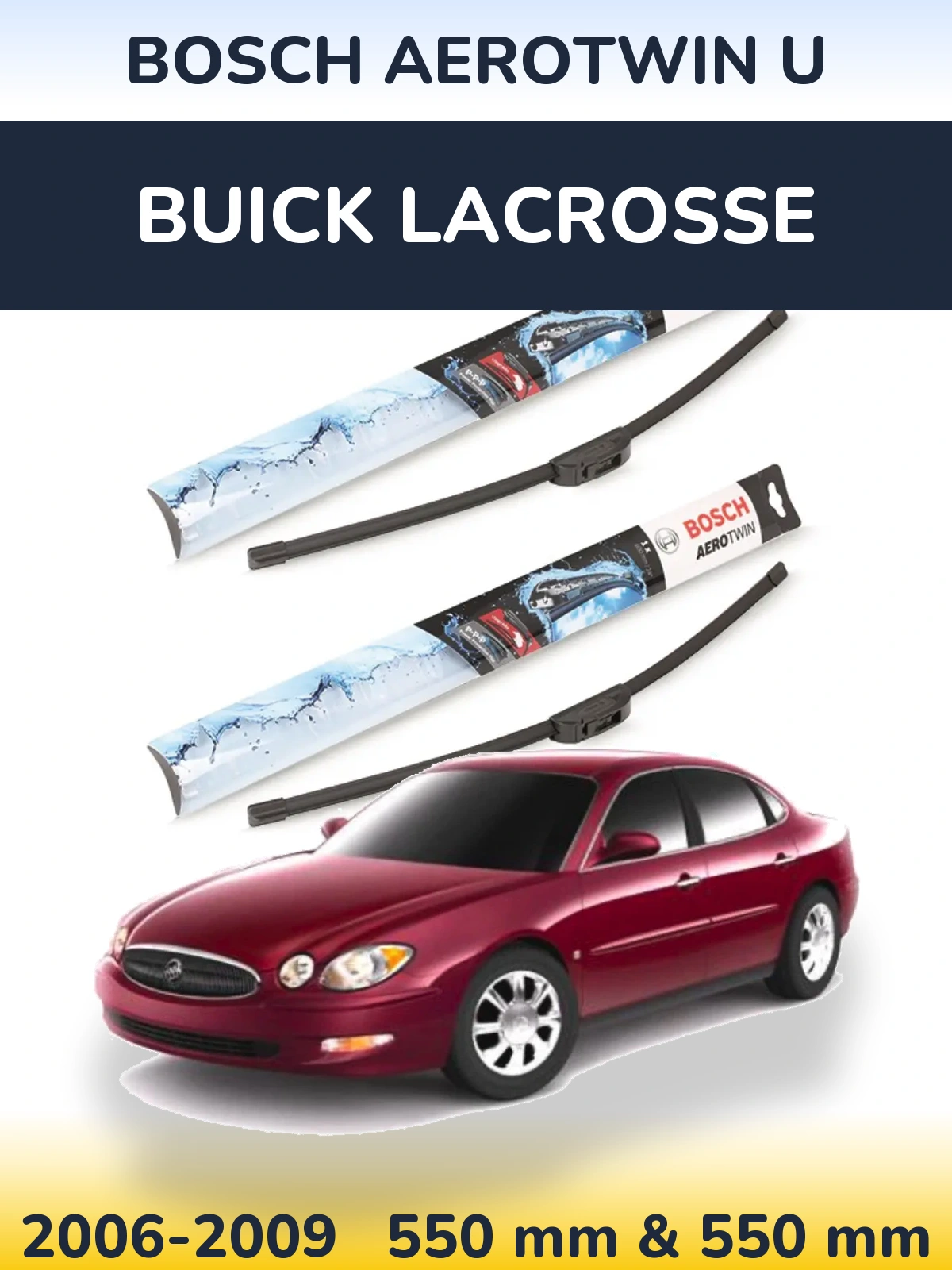 Front wiper blade set BOSCH AeroTwin U 550 & 550 mm for Buick LaCrosse 2006-2009
