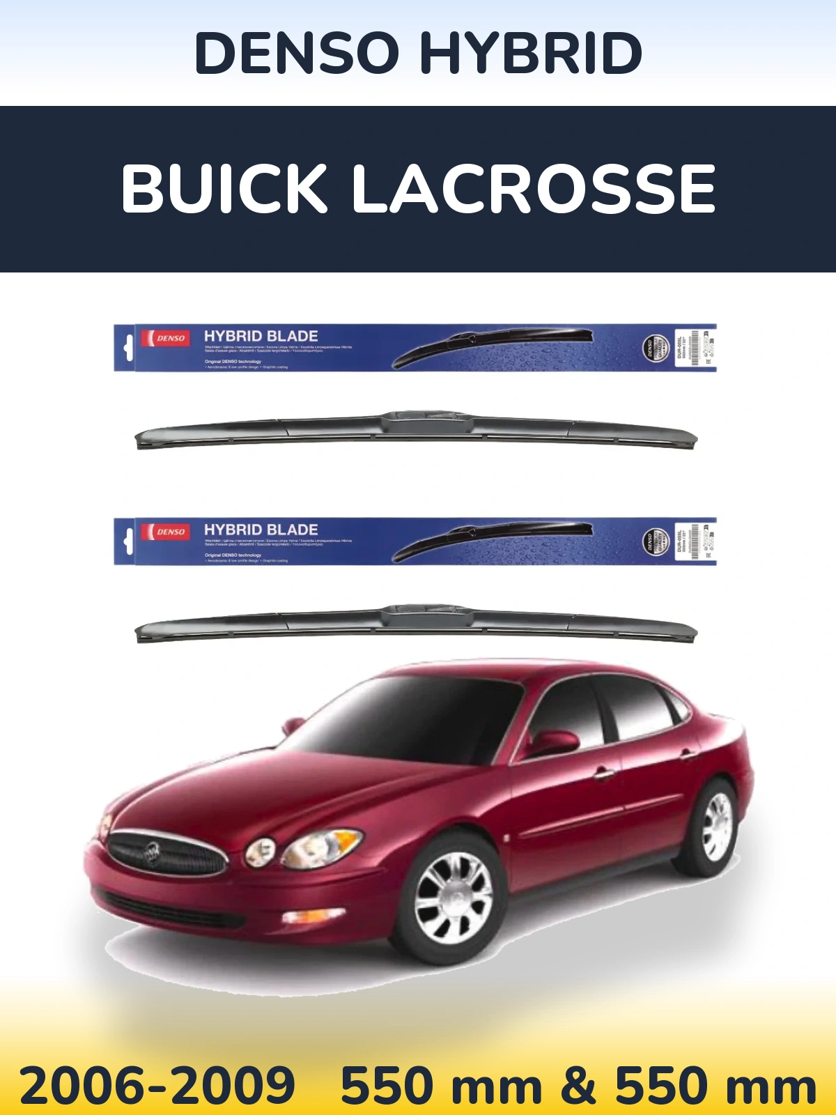 Front wiper blade set Denso Hybrid 550 & 550 mm for Buick LaCrosse 2006-2009