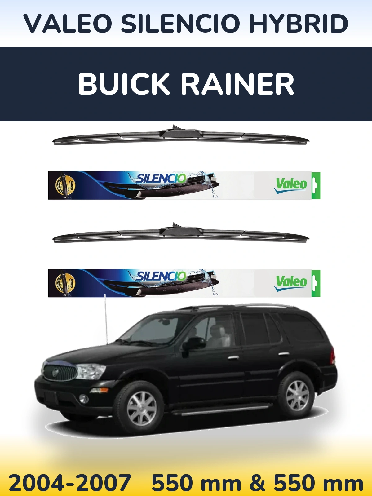 Front wiper blade set Valeo Silencio Hybrid 550 & 550 mm for Buick Rainer 2004-2007