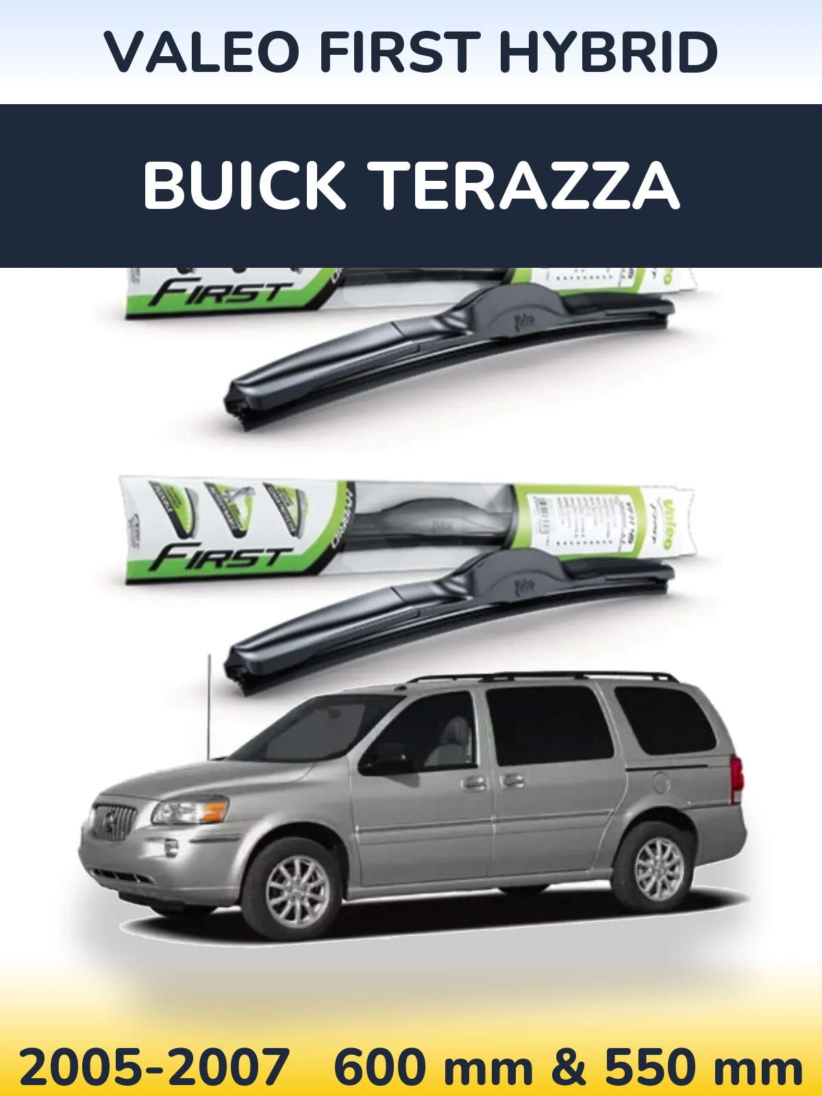 Комплект передних дворников Valeo First Hybrid 600 & 550 мм для Buick Terazza 2005-2007