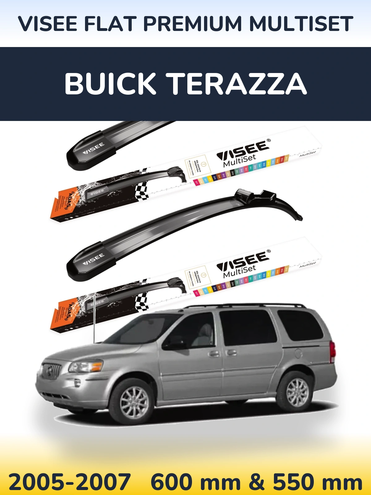Komplet przednich wycieraczek VISEE FLAT PREMIUM MultiSet 600 & 550 mm do Buick Terazza 2005-2007