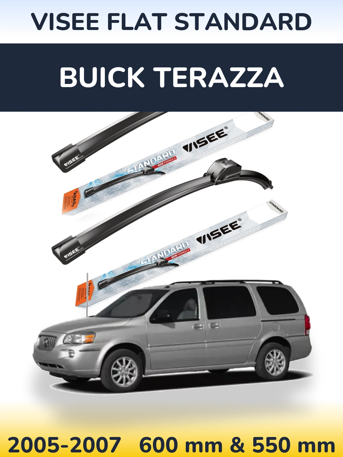 Front wiper blade set VISEE FLAT STANDARD 600 & 550 mm for Buick Terazza 2005-2007
