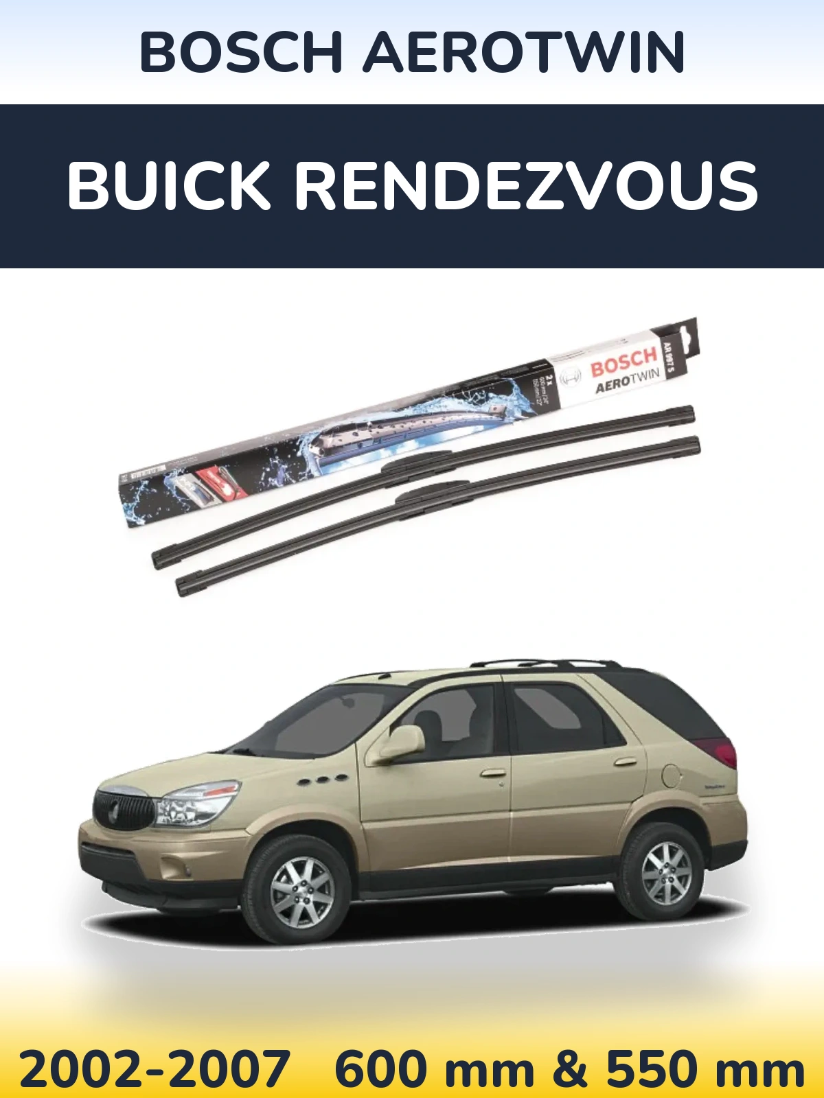 Komplet przednich wycieraczek BOSCH AeroTwin 600 & 550 mm do Buick Rendezvous 2002-2007