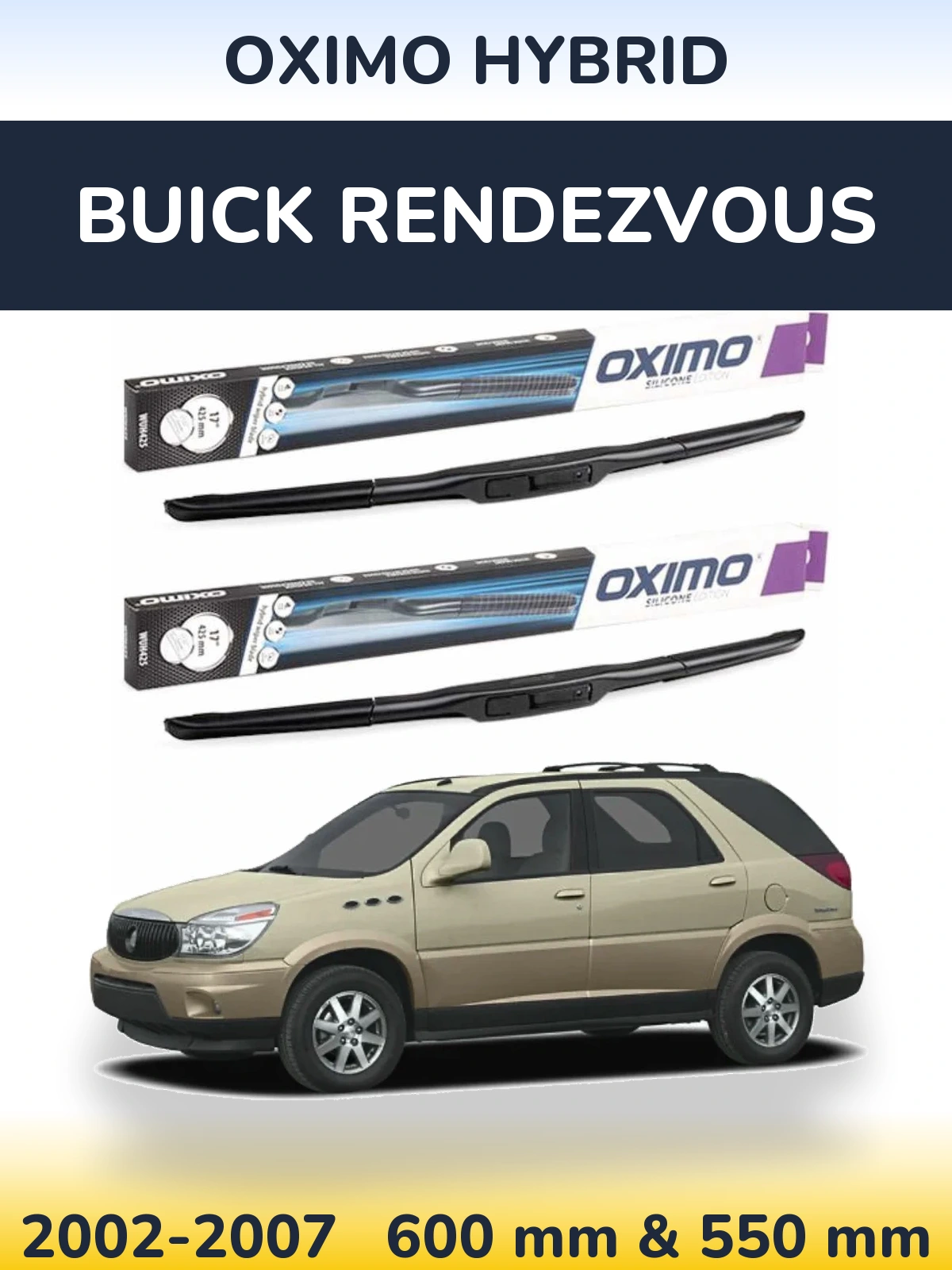 Komplet przednich wycieraczek Oximo Hybrid 600 & 550 mm do Buick Rendezvous 2002-2007