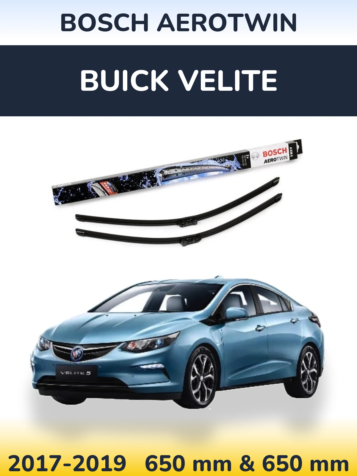 Front wiper blade set BOSCH AeroTwin 650 & 650 mm for Buick Velite 2017-2019