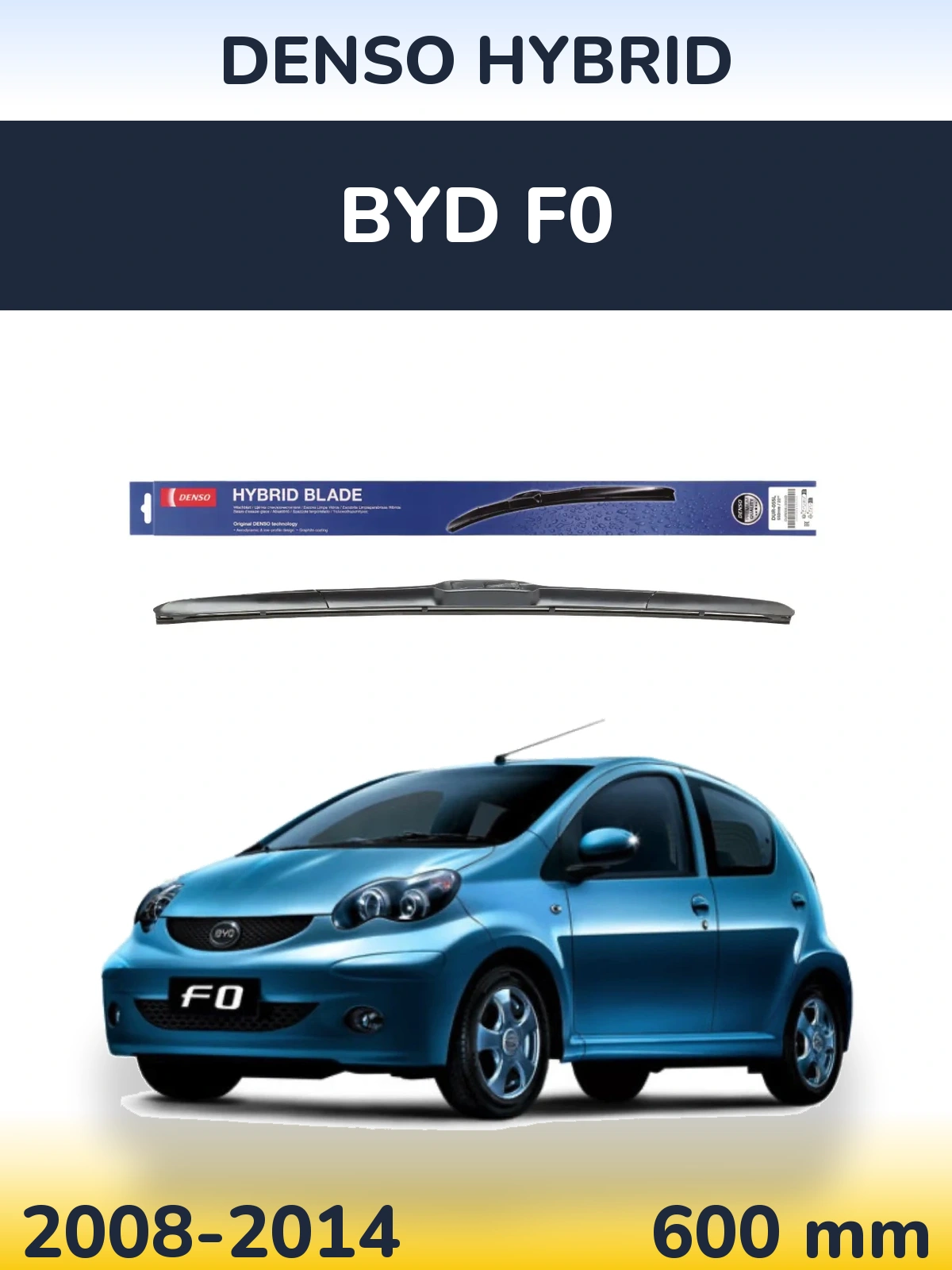 Przednia wycieraczka Denso Hybrid 600 mm do BYD F0 2008-2014