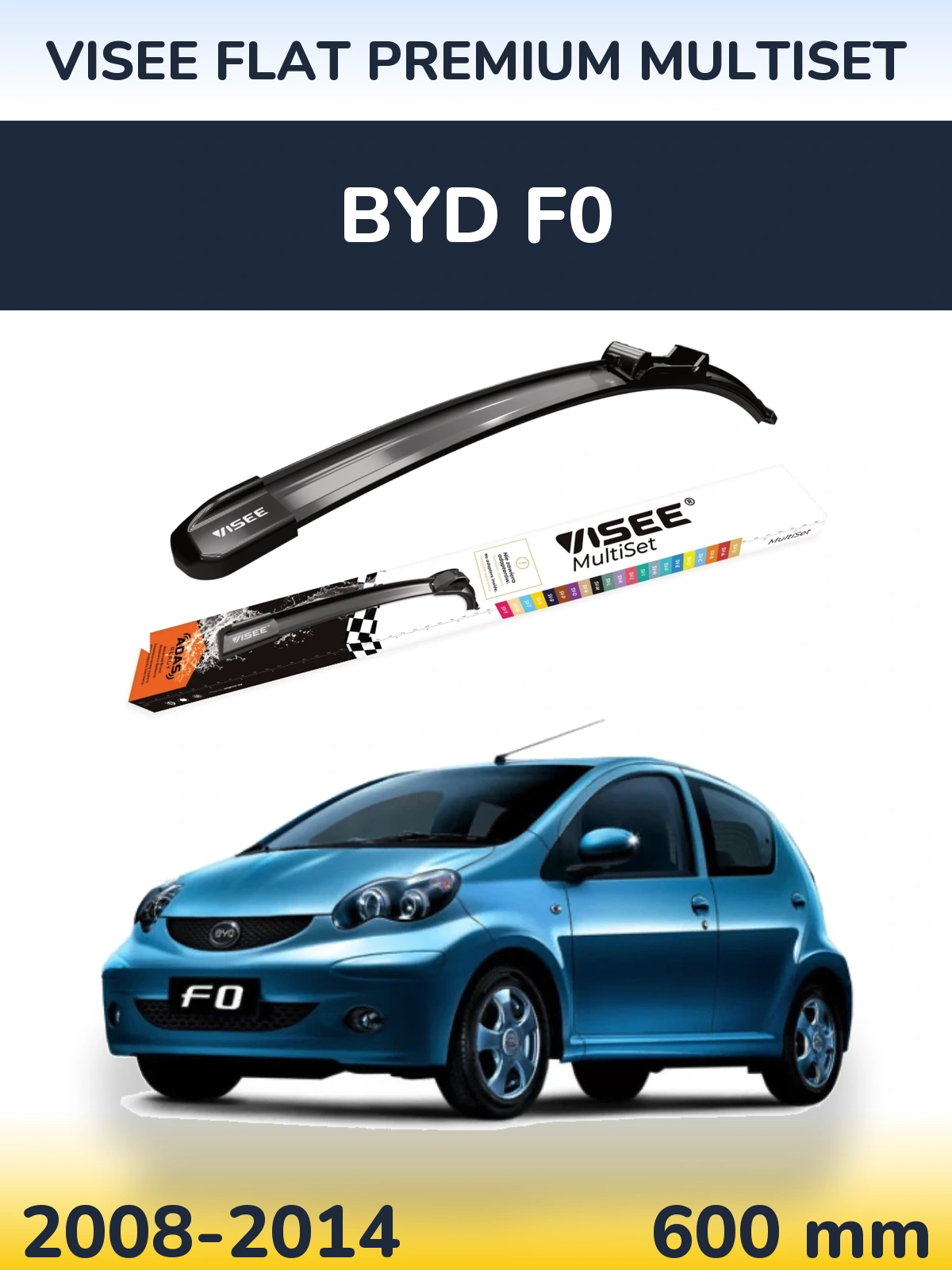 Front wiper blade VISEE FLAT PREMIUM MultiSet 600 mm for BYD F0 2008-2014