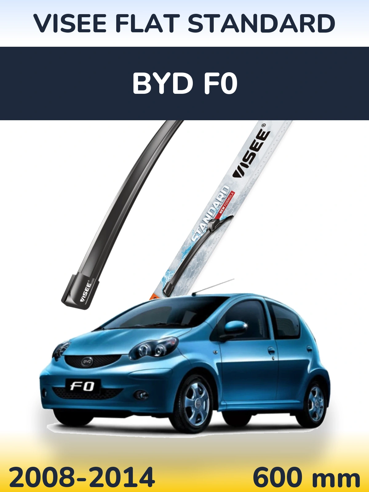 Передня щітка VISEE FLAT STANDARD 600 мм для BYD F0 2008-2014
