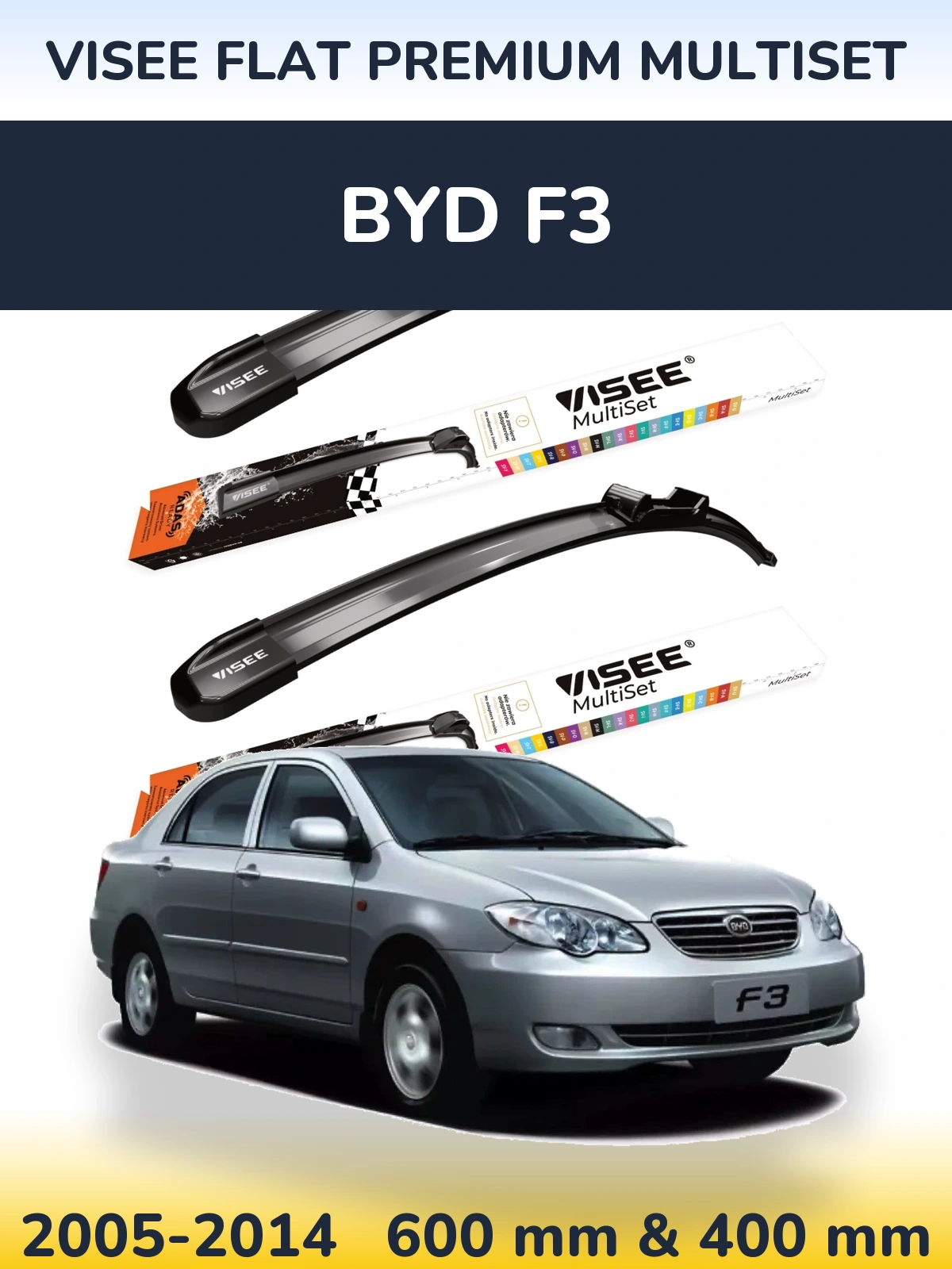 Komplet przednich wycieraczek VISEE FLAT PREMIUM MultiSet 600 & 400 mm do BYD F3 2005-2014