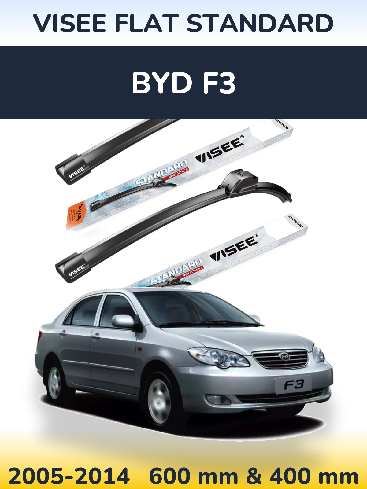 Komplet przednich wycieraczek VISEE FLAT STANDARD 600 & 400 mm do BYD F3 2005-2014