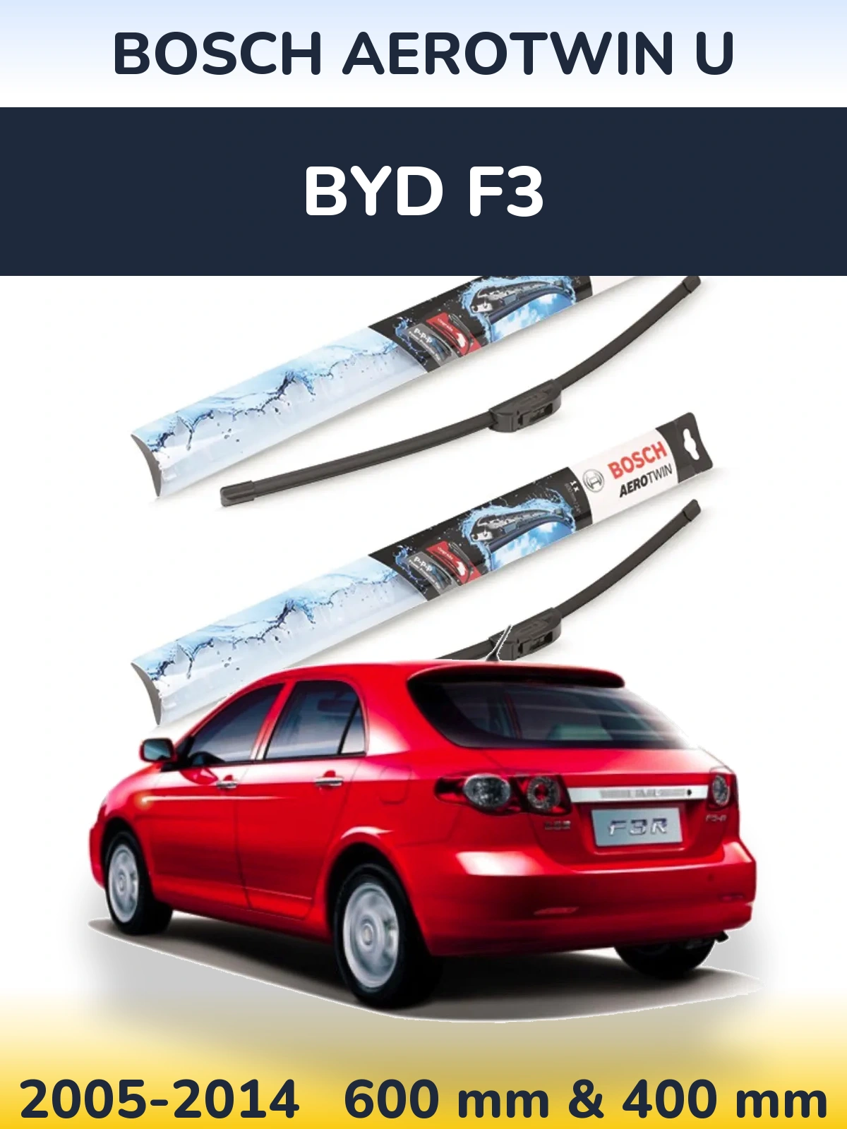 Front wiper blade set BOSCH AeroTwin U 600 & 400 mm for BYD F3 2005-2014