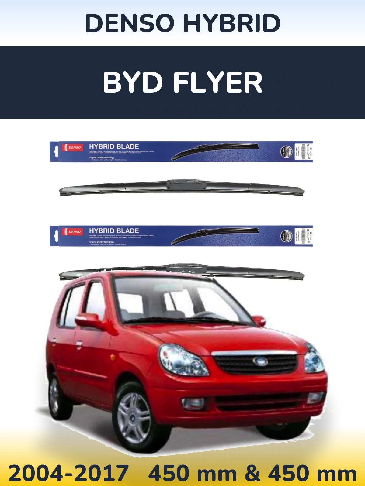 Komplet przednich wycieraczek Denso Hybrid 450 & 450 mm do BYD Flyer 2004-2017