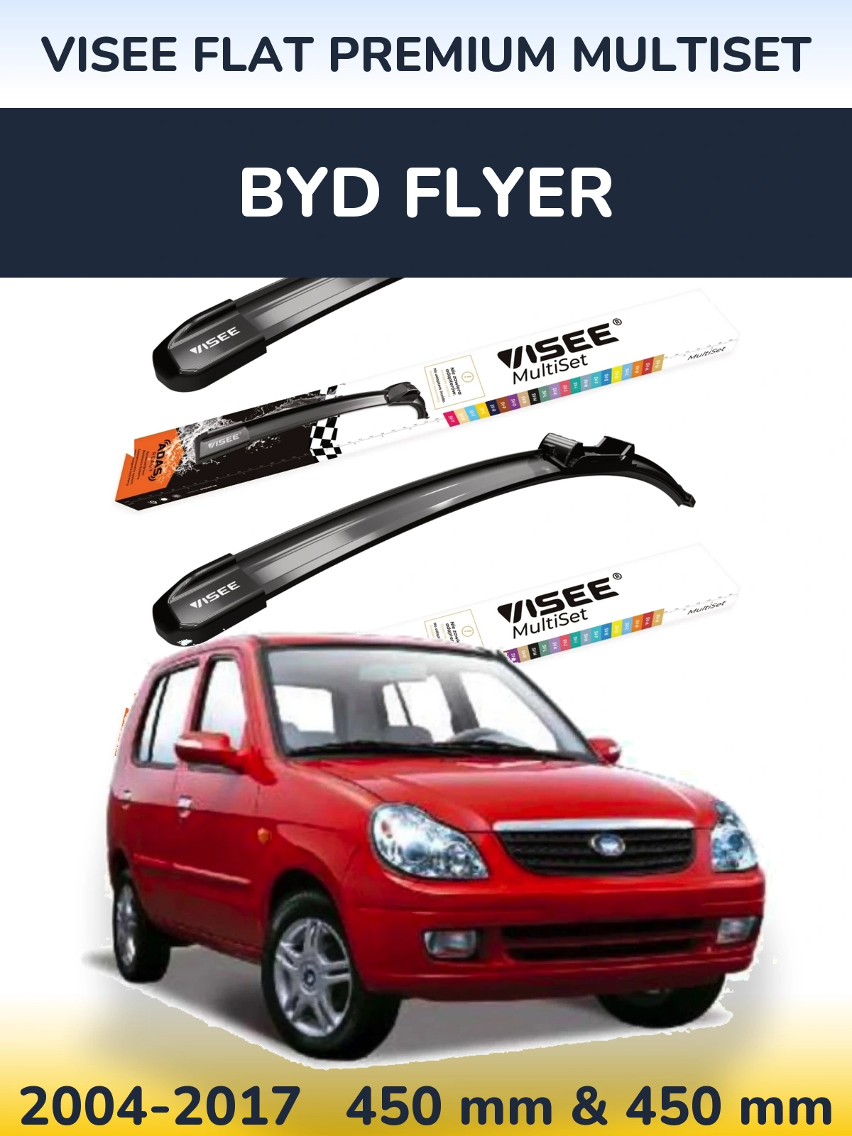 Комплект передних дворников VISEE FLAT PREMIUM MultiSet 450 & 450 мм для BYD Flyer 2004-2017