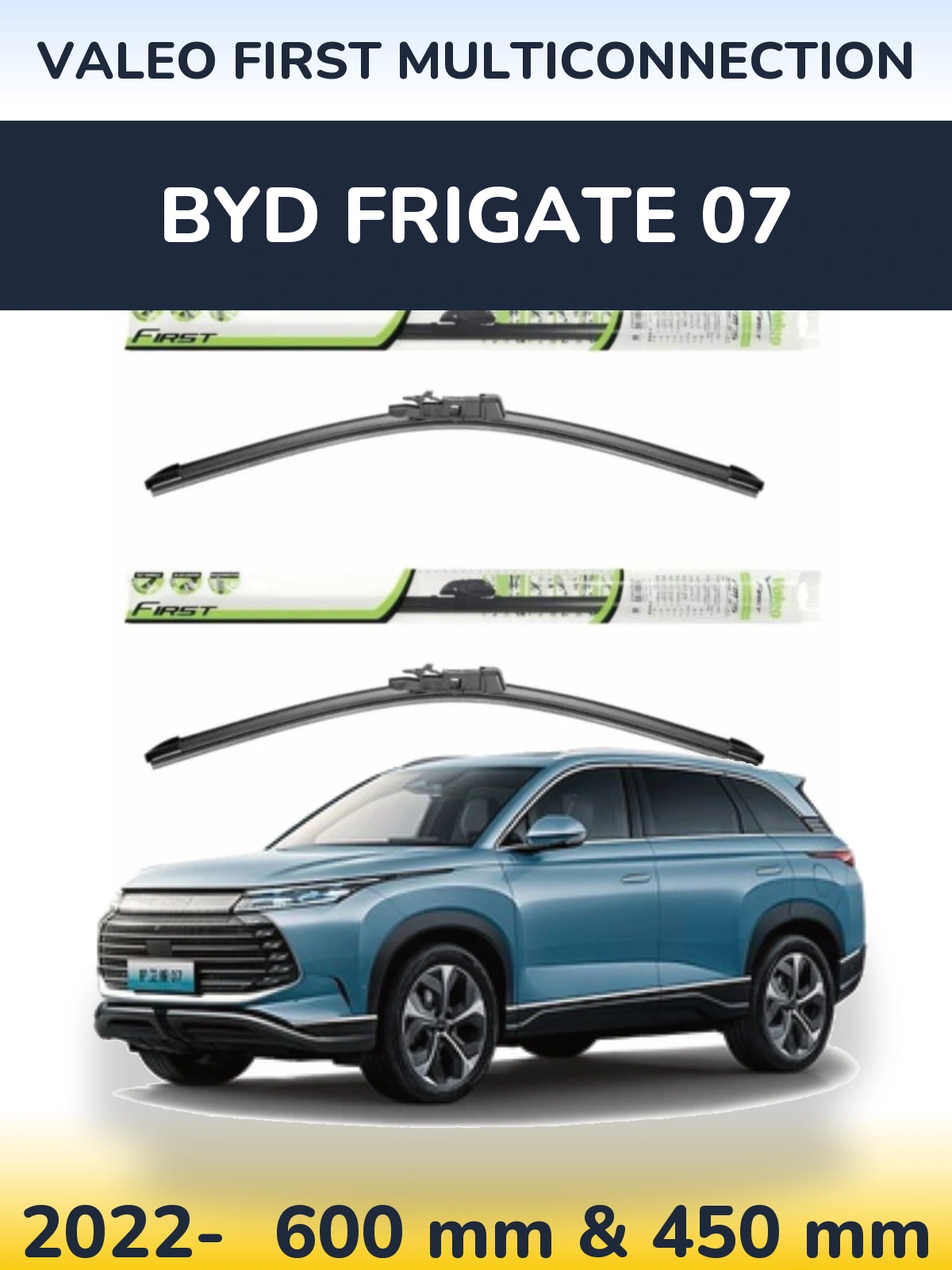 Komplet przednich wycieraczek Valeo First MultiConnection 600 & 450 mm do BYD Frigate 07 2022-2026
