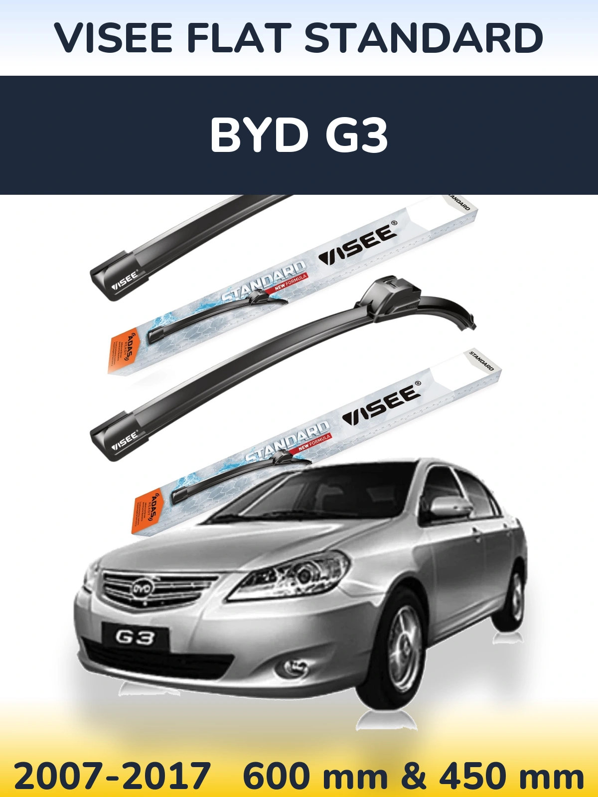 Front wiper blade set VISEE FLAT STANDARD 600 & 450 mm for BYD G3 2007-2017