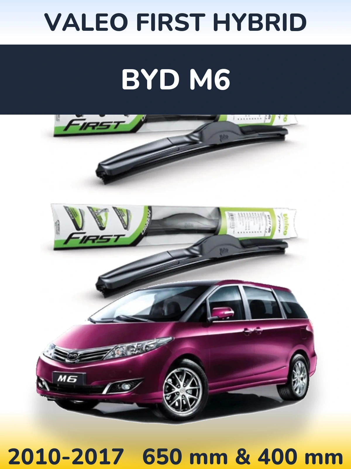 Komplet przednich wycieraczek Valeo First Hybrid 650 & 400 mm do BYD M6 2010-2017