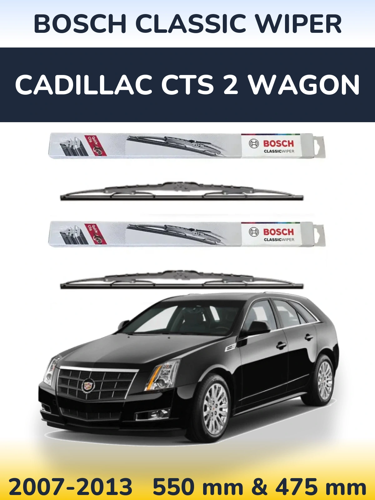 Komplet przednich wycieraczek BOSCH Classic Wiper 550 & 475 mm do Cadillac CTS 2 Wagon 2007-2013