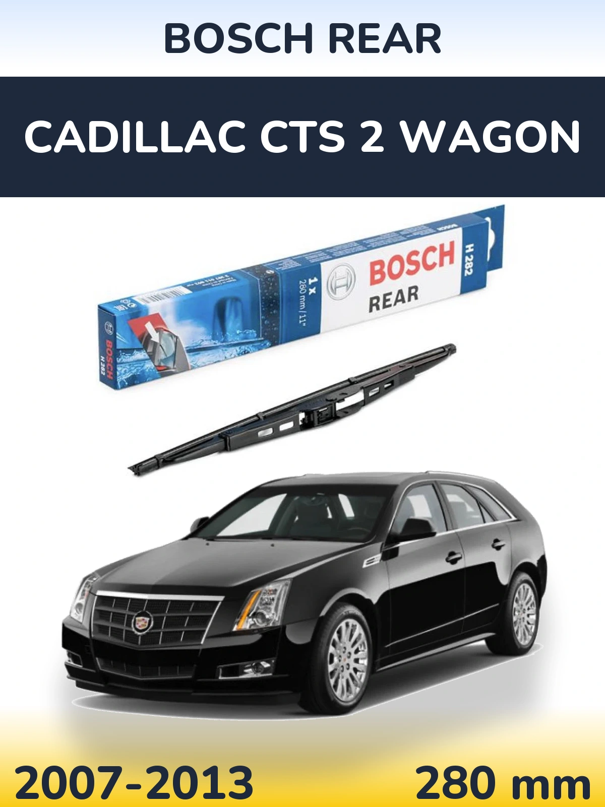 Tylna wycieraczka BOSCH Rear 280 mm do Cadillac CTS 2 Wagon 2007-2013