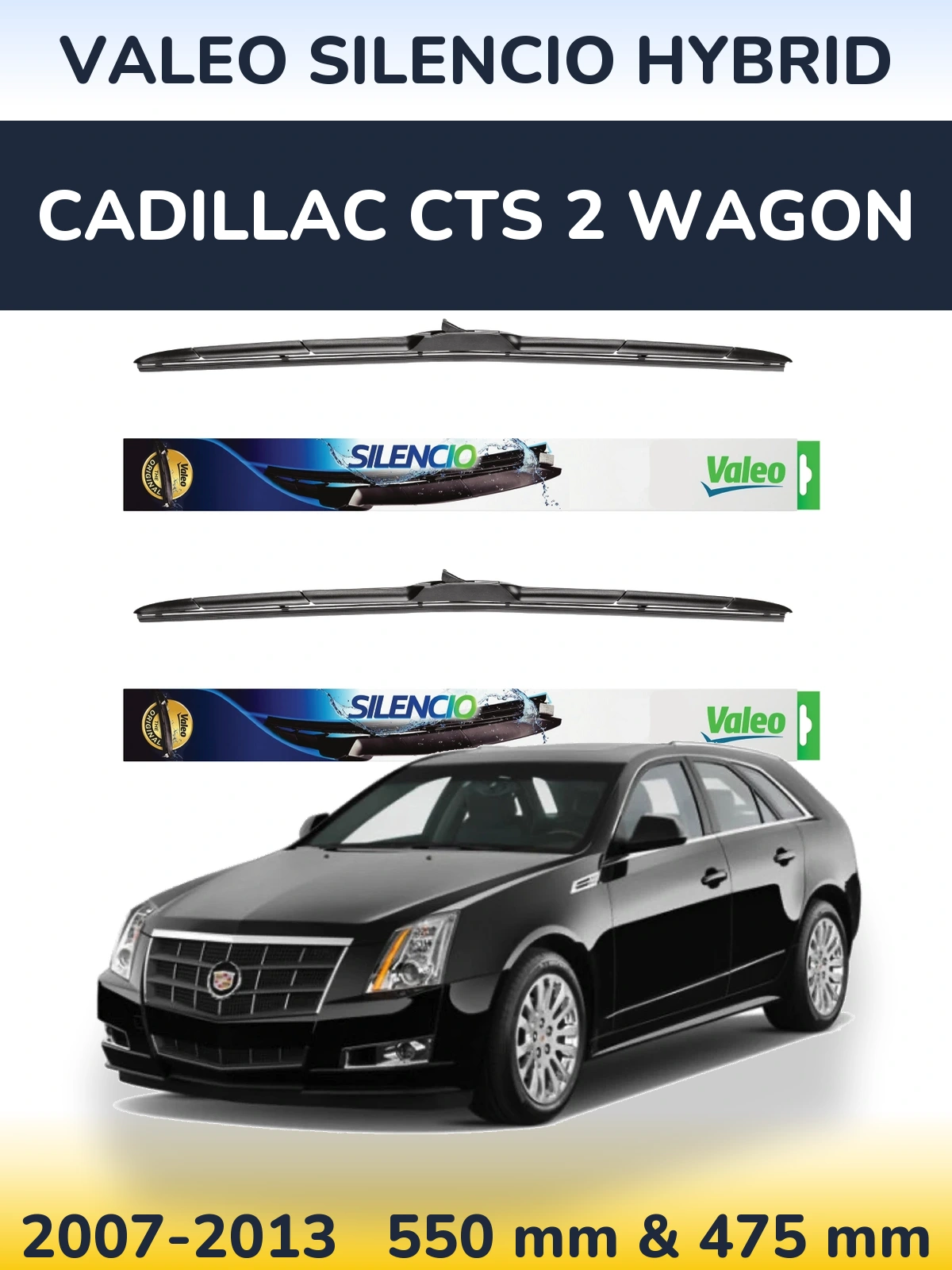 Komplet przednich wycieraczek Valeo Silencio Hybrid 550 & 475 mm do Cadillac CTS 2 Wagon 2007-2013