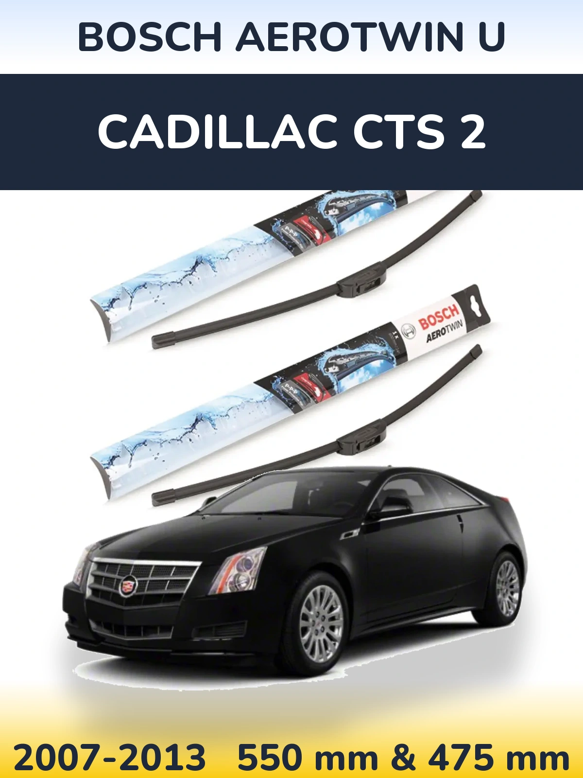 Komplet przednich wycieraczek BOSCH AeroTwin U 550 & 475 mm do Cadillac CTS 2 2007-2013