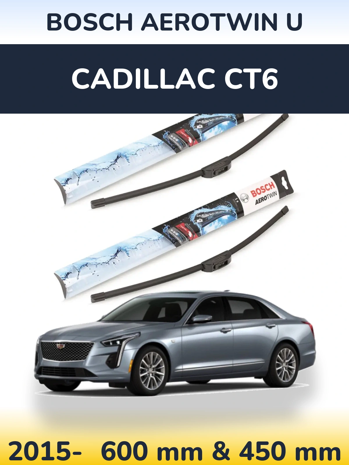 Front wiper blade set BOSCH AeroTwin U 600 & 450 mm for Cadillac CT6 2015-2026