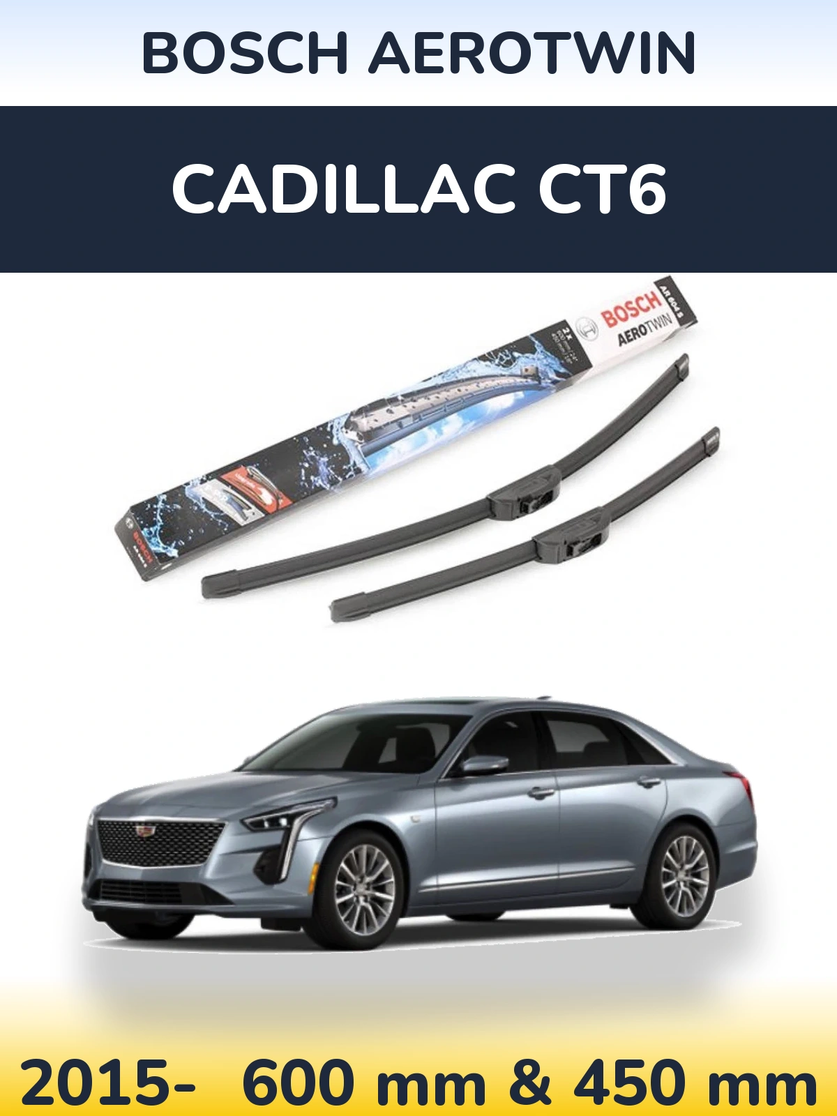 Front wiper blade set BOSCH AeroTwin 600 & 450 mm for Cadillac CT6 2015-2026