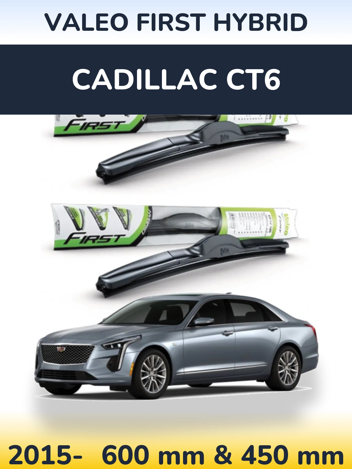 Komplet przednich wycieraczek Valeo First Hybrid 600 & 450 mm do Cadillac CT6 2015-2026