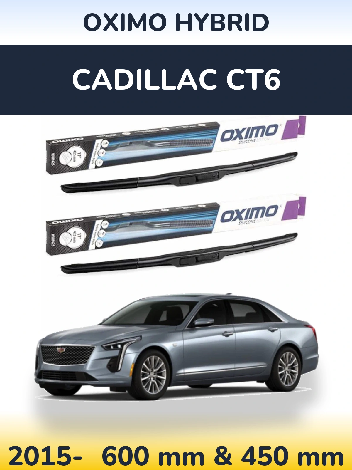 Komplet przednich wycieraczek Oximo Hybrid 600 & 450 mm do Cadillac CT6 2015-2026