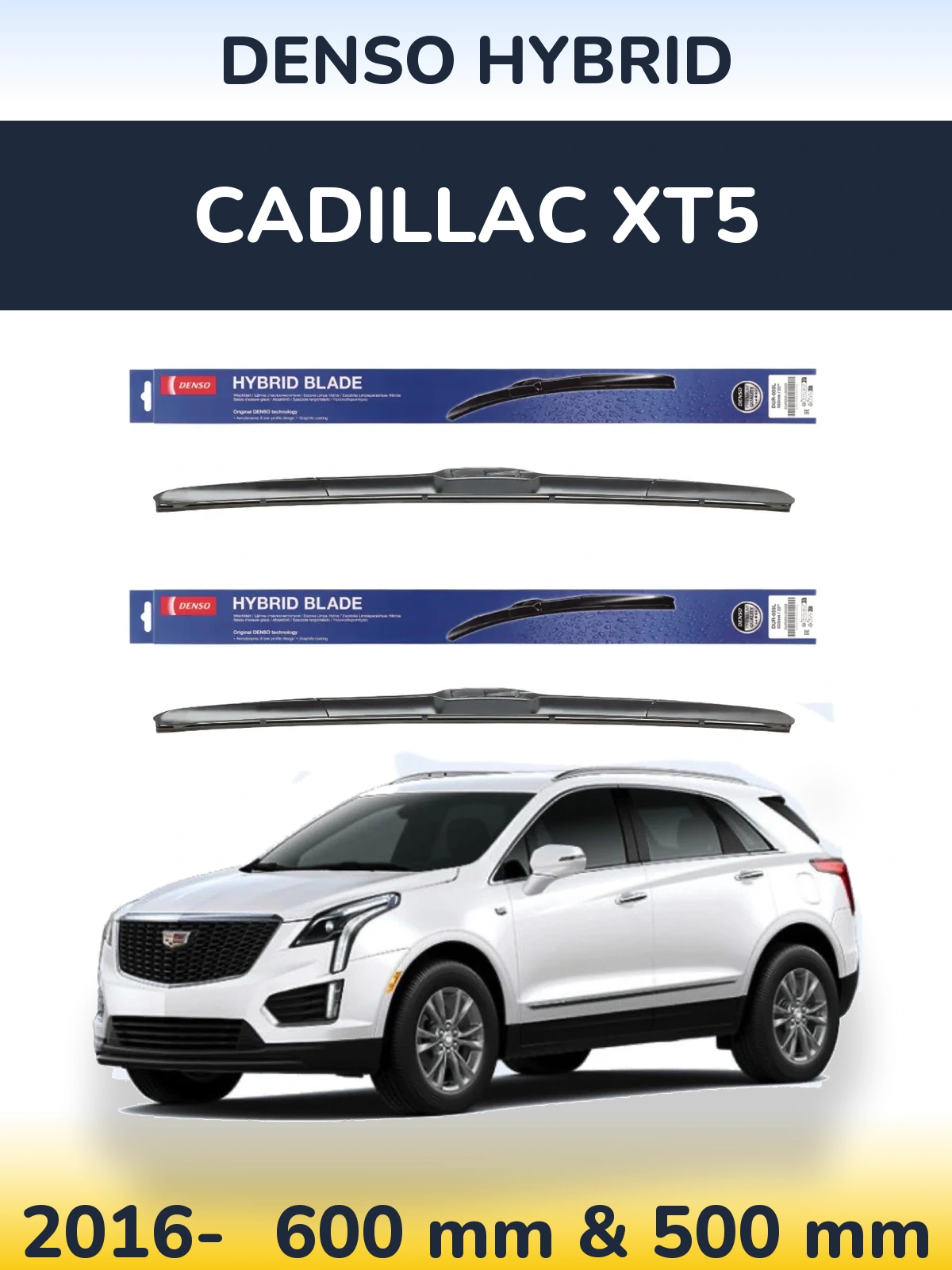 Front wiper blade set Denso Hybrid 600 & 500 mm for Cadillac XT5 2016-2026