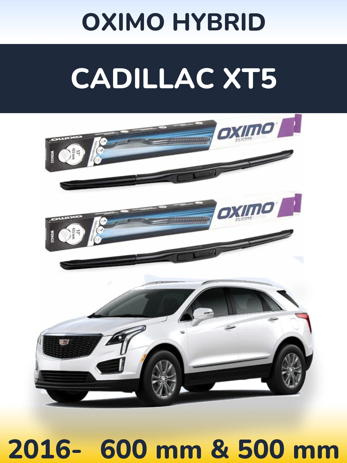 Front wiper blade set Oximo Hybrid 600 & 500 mm for Cadillac XT5 2016-2026