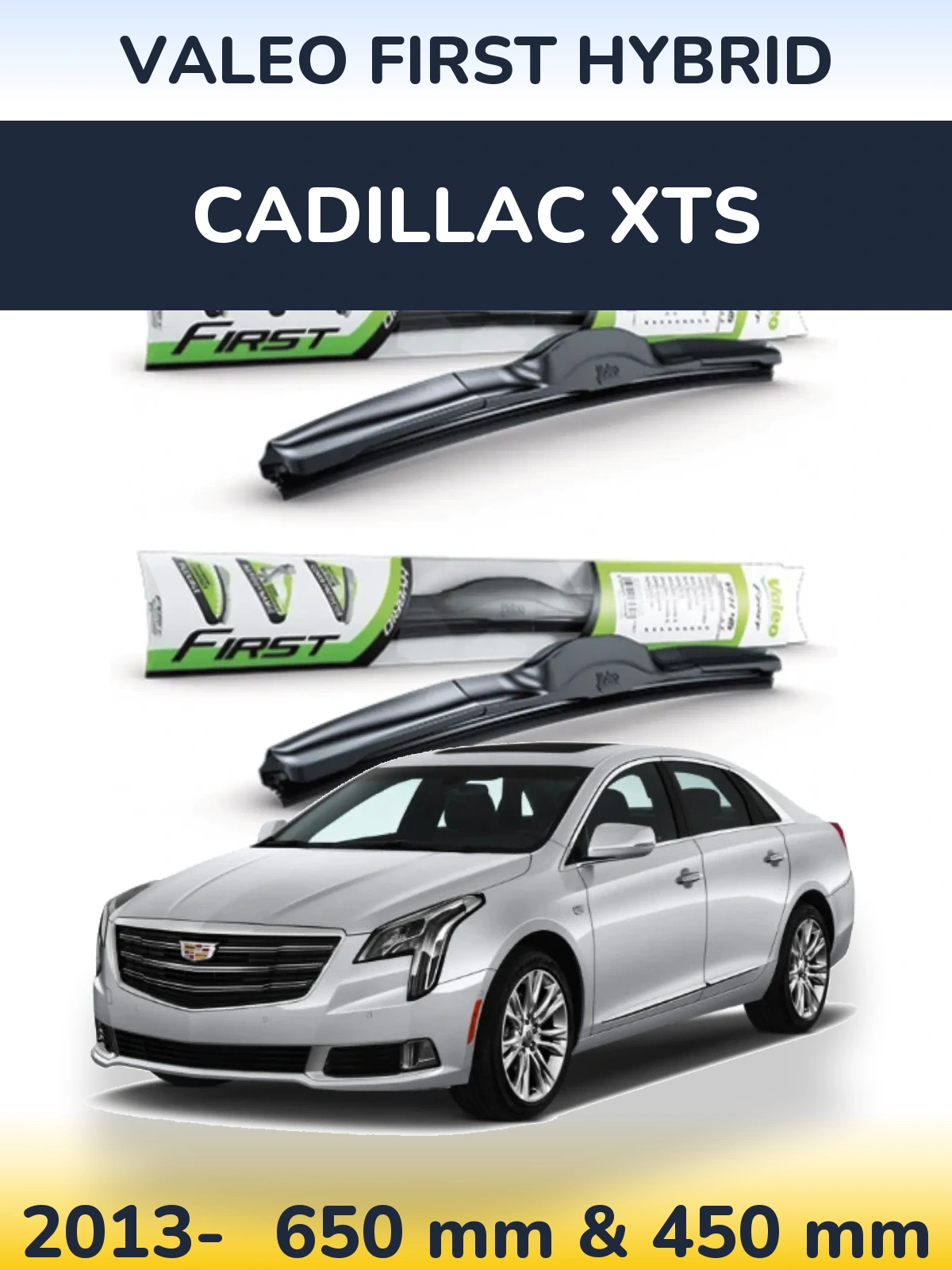 Комплект передних дворников Valeo First Hybrid 650 & 450 мм для Cadillac XTS 2013-2026