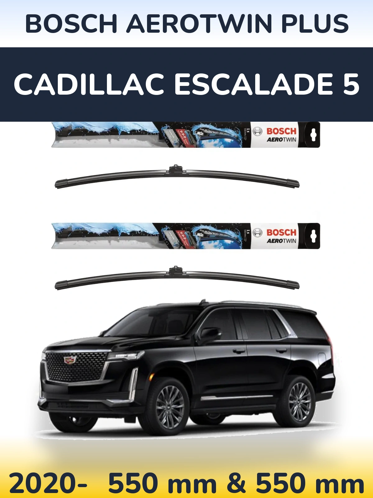 Комплект передних дворников BOSCH AeroTwin Plus 550 & 550 мм для Cadillac Escalade 5 2020-2026