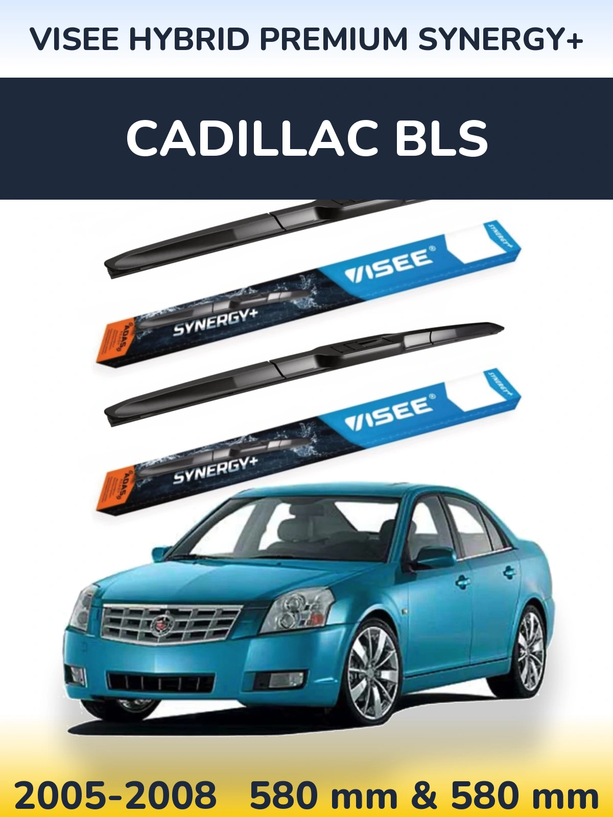 Комплект передних дворников VISEE HYBRID PREMIUM SYNERGY+ 580 & 580 мм для Cadillac BLS 2005-2008