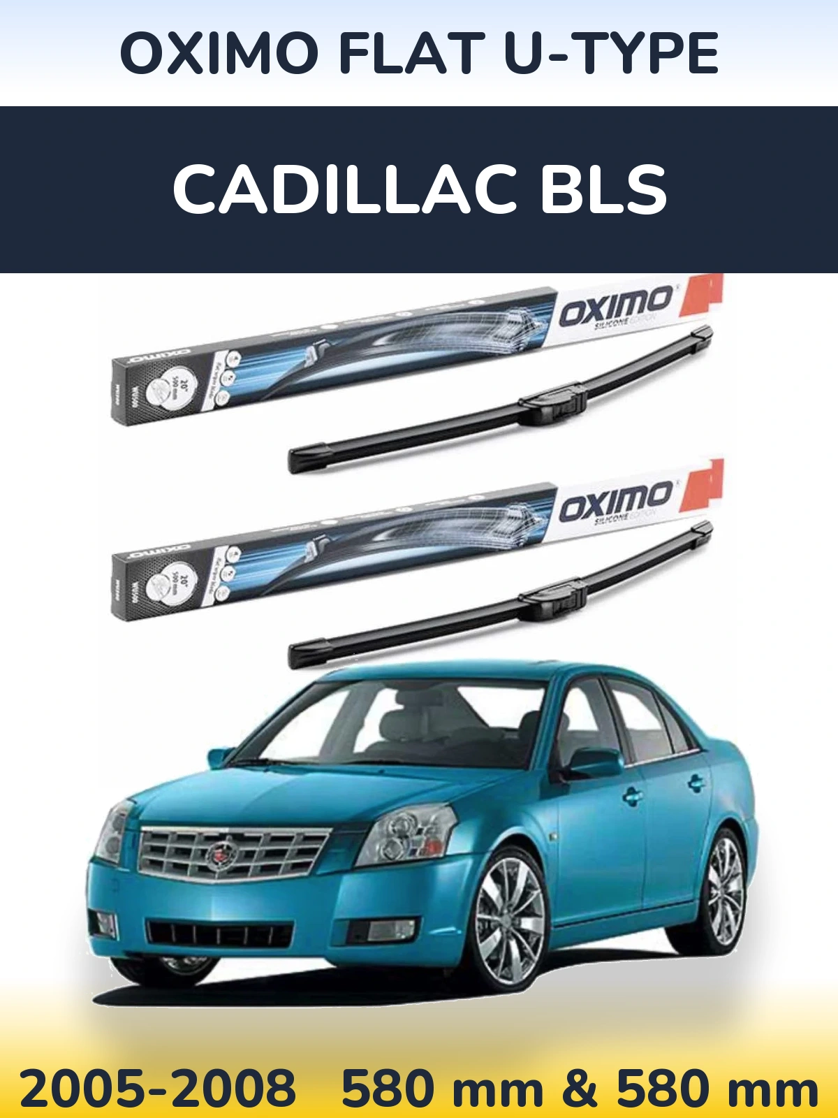 Комплект передних дворников Oximo Flat U-type 580 & 580 мм для Cadillac BLS 2005-2008
