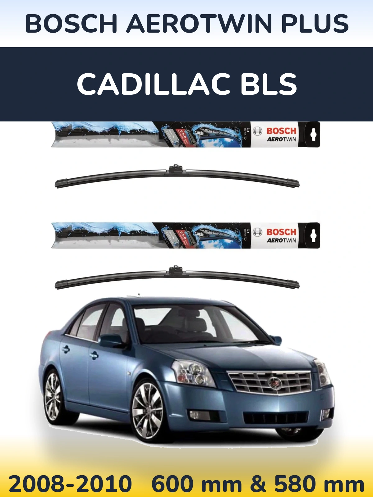 Komplet przednich wycieraczek BOSCH AeroTwin Plus 600 & 580 mm do Cadillac BLS 2008-2010