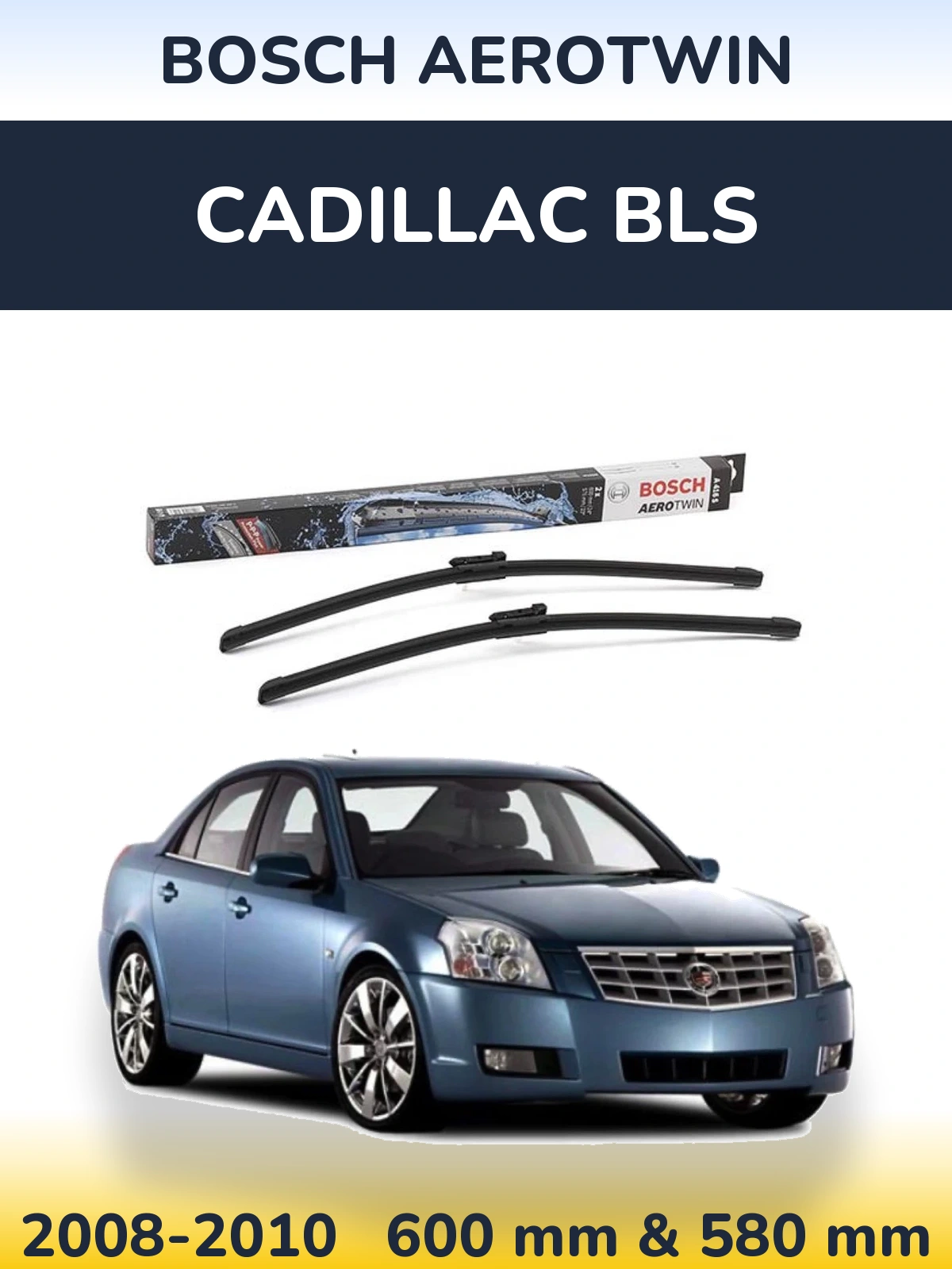 Komplet przednich wycieraczek BOSCH AeroTwin 600 & 580 mm do Cadillac BLS 2008-2010