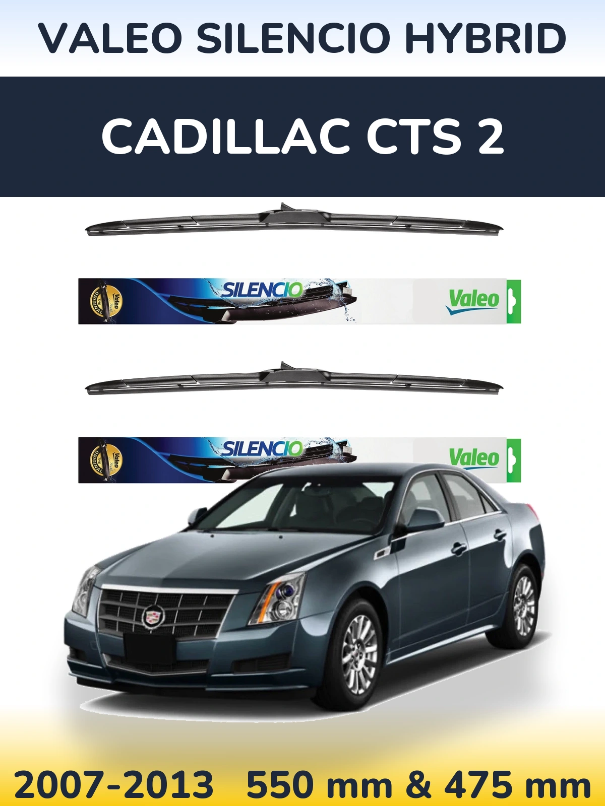 Front wiper blade set Valeo Silencio Hybrid 550 & 475 mm for Cadillac CTS 2 2007-2013
