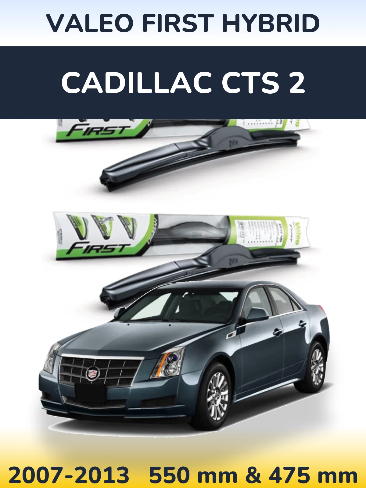 Komplet przednich wycieraczek Valeo First Hybrid 550 & 475 mm do Cadillac CTS 2 2007-2013