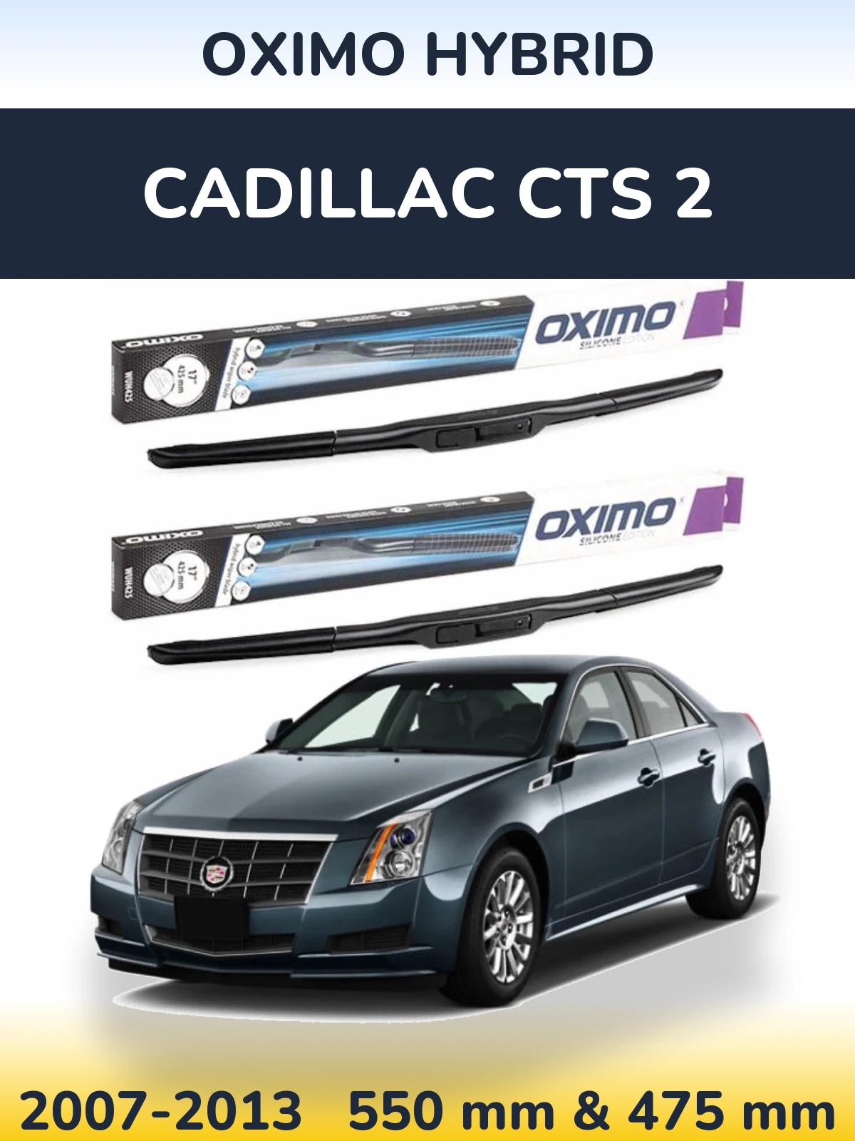 Komplet przednich wycieraczek Oximo Hybrid 550 & 475 mm do Cadillac CTS 2 2007-2013