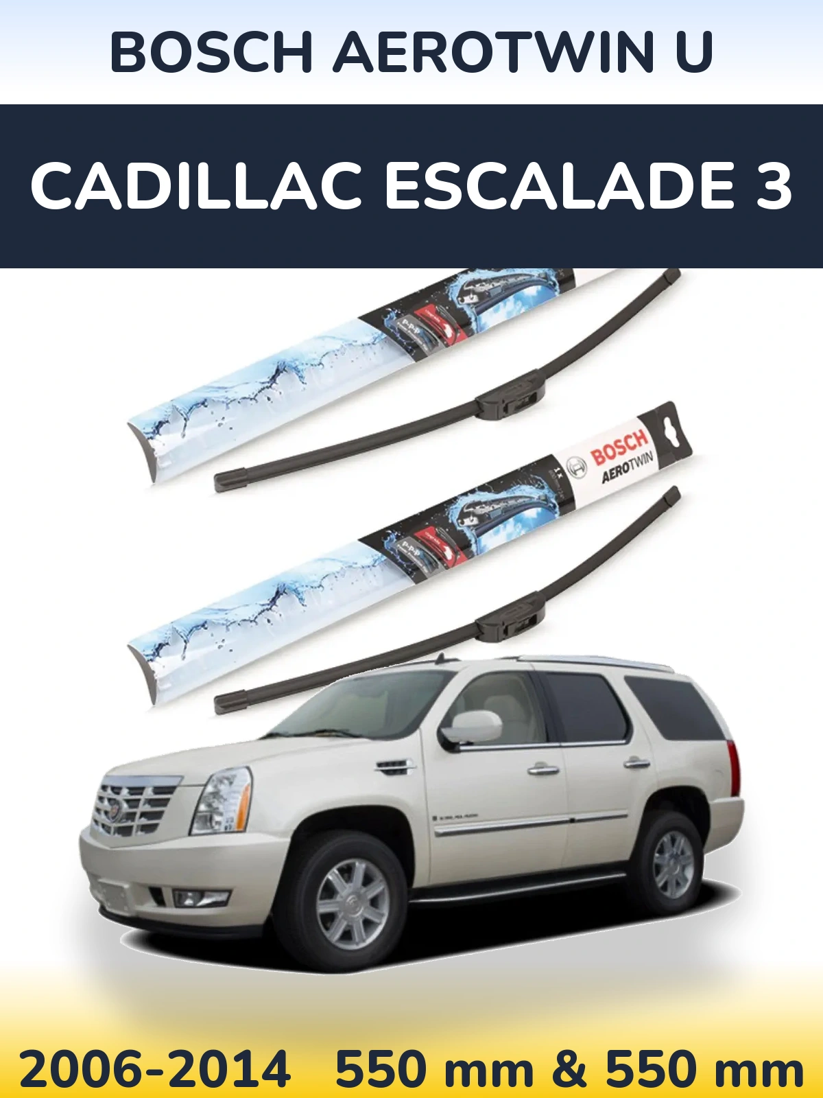 Комплект передних дворников BOSCH AeroTwin U 550 & 550 мм для Cadillac Escalade 3 2006-2014